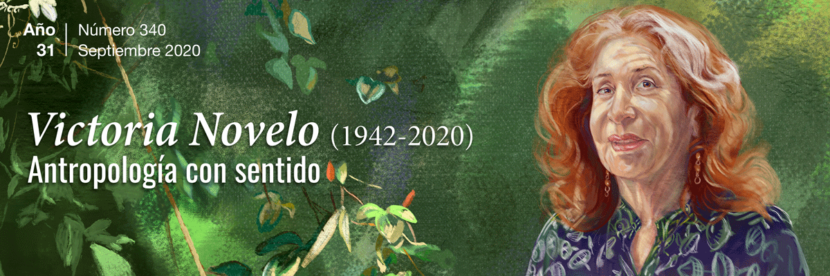 Victoria Novelo (1942-2020). Año 32, Núm. 340 (octubre 2020)