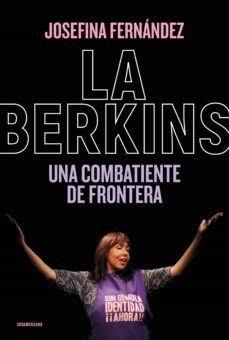 La Berkins: una combatiente de frontera<sup><a id="post-10803-footnote-ref-2" href="#post-10803-footnote-2">[1]</a></sup>