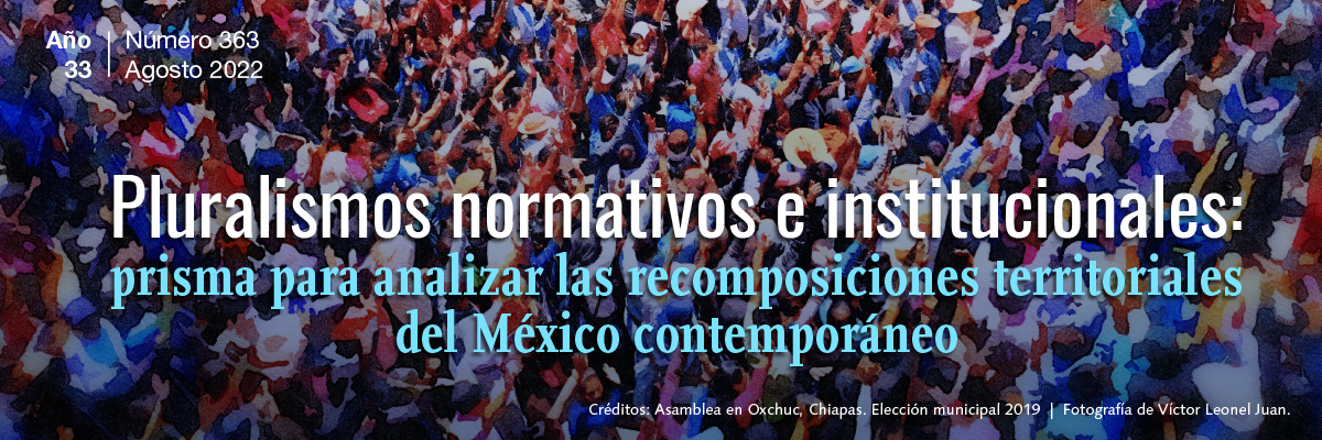 Pluralismos normativos e institucionales. Año 33, núm. 363 (agosto 2022)