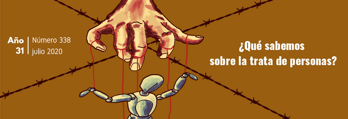 ¿Qué sabemos sobre la trata de Personas? Año 31, Núm. 338 (julio 2020)